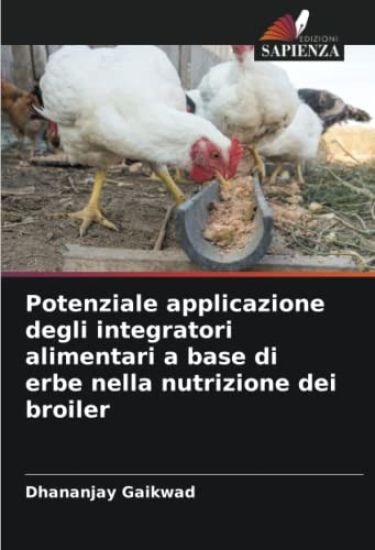 Potenziale applicazione degli integratori alimentari a base di erbe nella nutrizione dei broiler