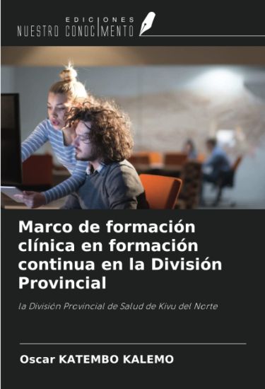 Marco de formación clínica en formación continua en la División Provincial