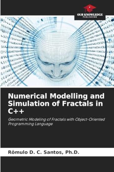 Numerical Modelling and Simulation of Fractals in C++