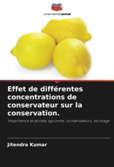 Effet de diff?rentes concentrations de conservateur sur la conservation.
