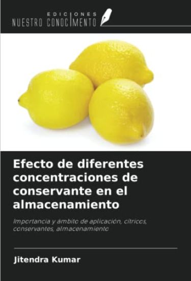 Efecto de diferentes concentraciones de conservante en el almacenamiento