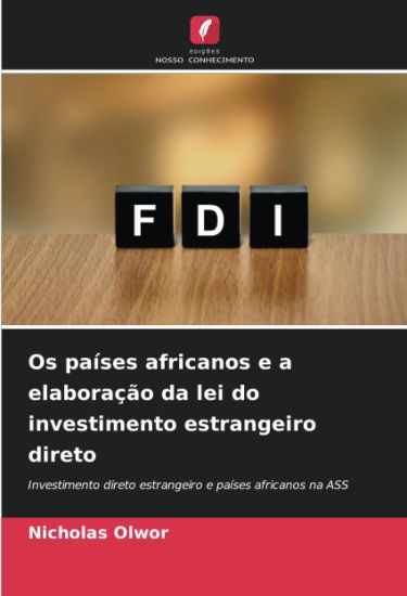 Os países africanos e a elaboração da lei do investimento estrangeiro direto