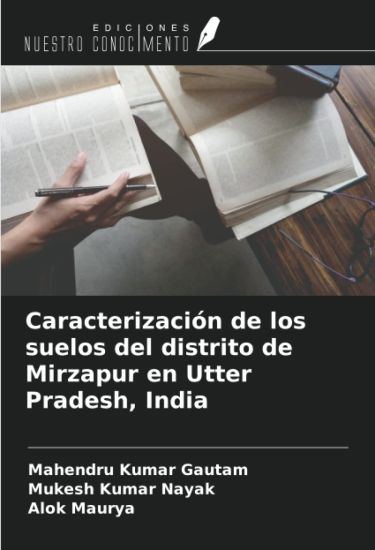 Caracterización de los suelos del distrito de Mirzapur en Utter Pradesh, India