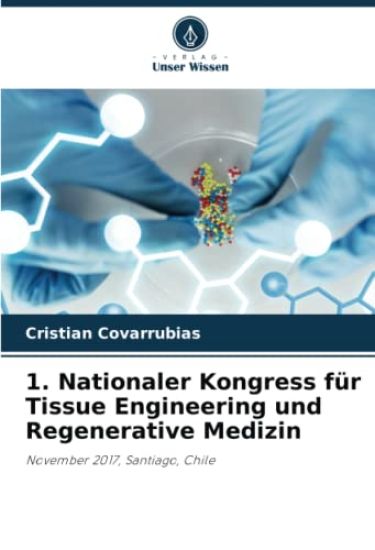 1. Nationaler Kongress für Tissue Engineering und Regenerative Medizin