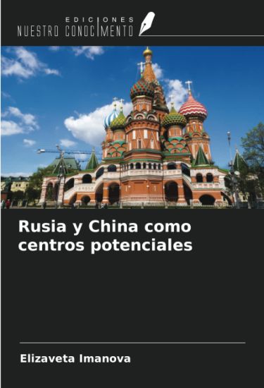 Rusia y China como centros potenciales