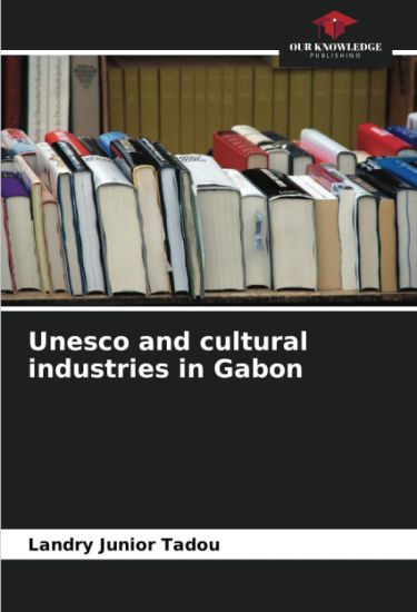 Unesco and cultural industries in Gabon