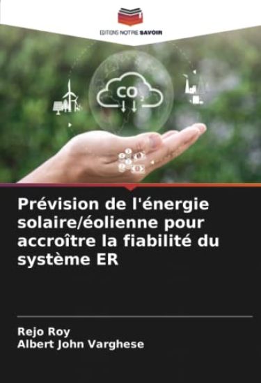 Prévision de l'énergie solaire/éolienne pour accroître la fiabilité du système ER