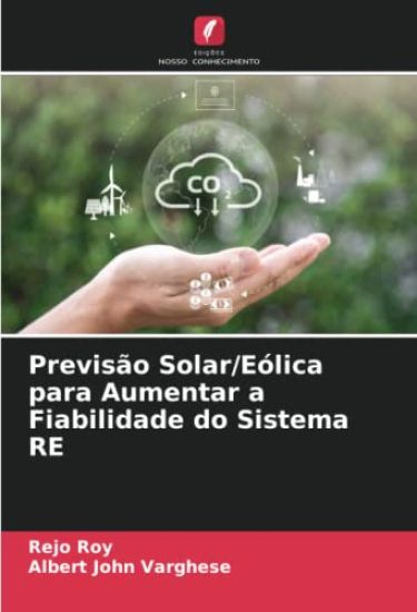 Previsão Solar/Eólica para Aumentar a Fiabilidade do Sistema RE
