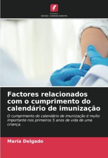 Factores relacionados com o cumprimento do calendário de imunização