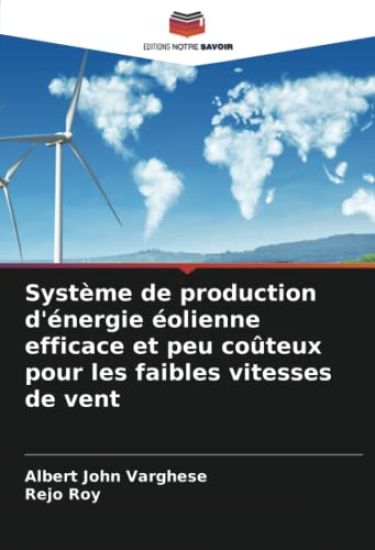 Système de production d'énergie éolienne efficace et peu coûteux pour les faibles vitesses de vent