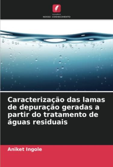 Caracterização das lamas de depuração geradas a partir do tratamento de águas residuais
