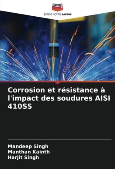 Corrosion et résistance à l'impact des soudures AISI 410SS