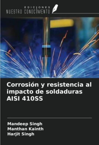 Corrosión y resistencia al impacto de soldaduras AISI 410SS