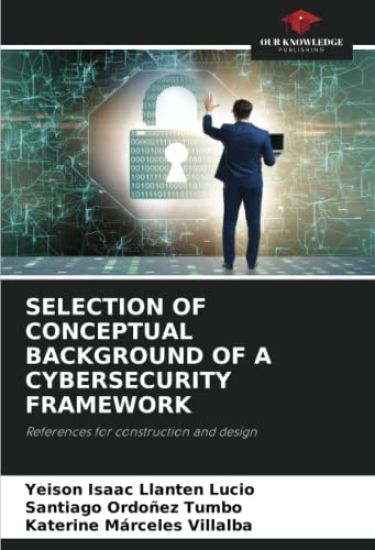 Selection of Conceptual Background of a Cybersecurity Framework