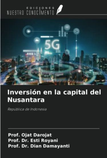 Inversión en la capital del Nusantara