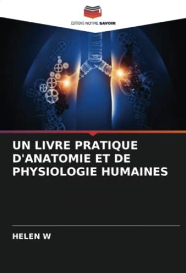 Un Livre Pratique d'Anatomie Et de Physiologie Humaines