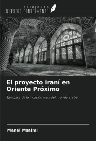 El proyecto iraní en Oriente Próximo