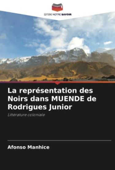 La représentation des Noirs dans MUENDE de Rodrigues Junior