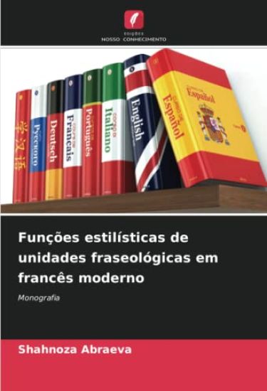 Funções estilísticas de unidades fraseológicas em francês moderno