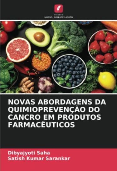 Novas Abordagens Da Quimioprevenção Do Cancro Em Produtos Farmacêuticos
