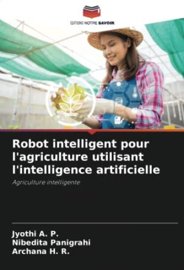 Robot intelligent pour l'agriculture utilisant l'intelligence artificielle