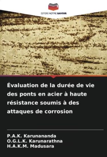 Évaluation de la durée de vie des ponts en acier à haute résistance soumis à des attaques de corrosion