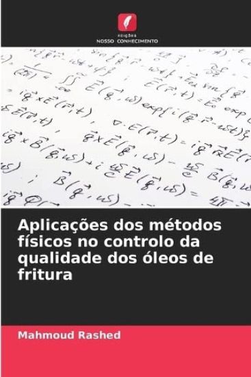 Aplicações dos métodos físicos no controlo da qualidade dos óleos de fritura