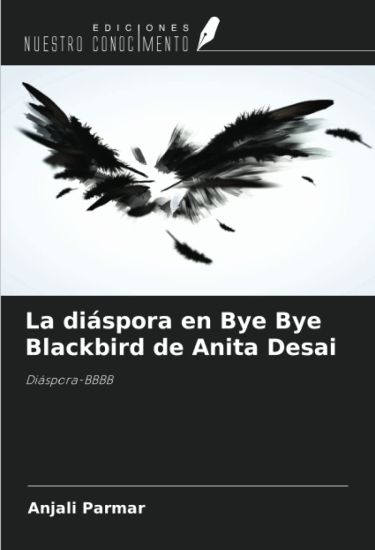 La diáspora en Bye Bye Blackbird de Anita Desai