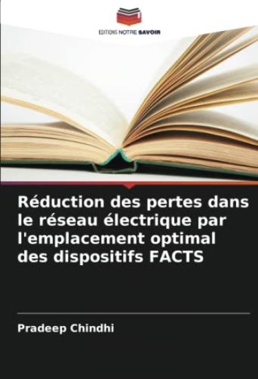 Réduction des pertes dans le réseau électrique par l'emplacement optimal des dispositifs FACTS