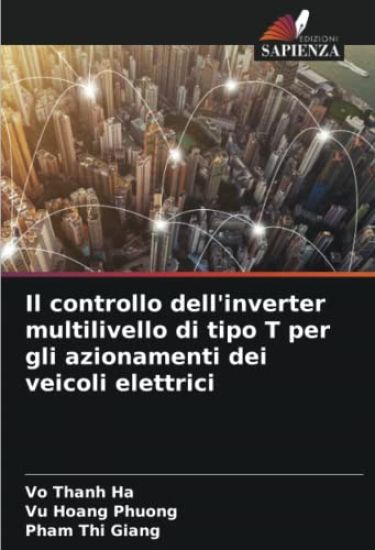 Il controllo dell'inverter multilivello di tipo T per gli azionamenti dei veicoli elettrici