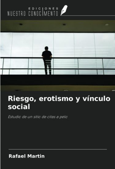 Riesgo, erotismo y vínculo social