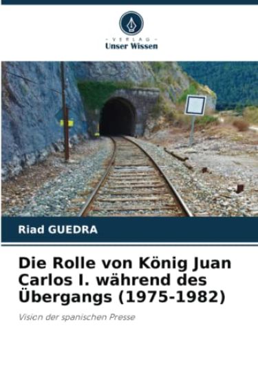 Die Rolle von König Juan Carlos I. während des Übergangs (1975-1982)