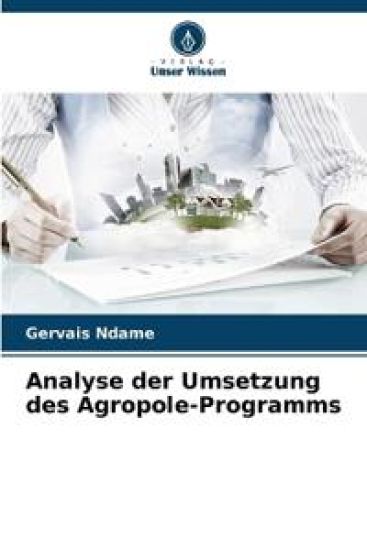 Analyse der Umsetzung des Agropole-Programms