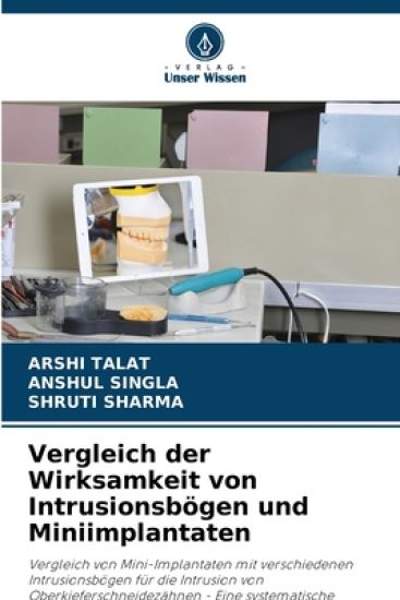 Vergleich der Wirksamkeit von Intrusionsbögen und Miniimplantaten