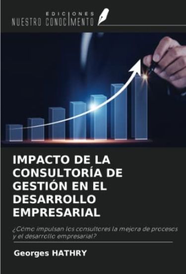 IMPACTO DE LA CONSULTORÍA DE GESTIÓN EN EL DESARROLLO EMPRESARIAL