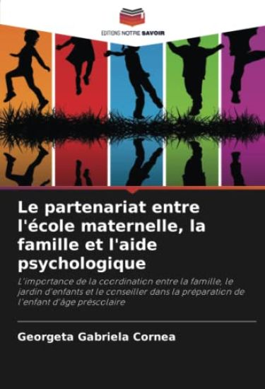 Le partenariat entre l'école maternelle, la famille et l'aide psychologique