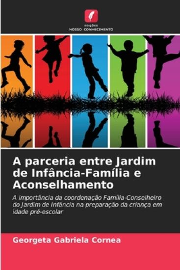 A parceria entre Jardim de Infância-Família e Aconselhamento