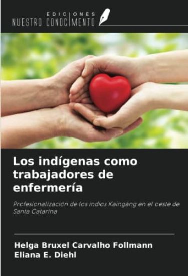 Los indígenas como trabajadores de enfermería