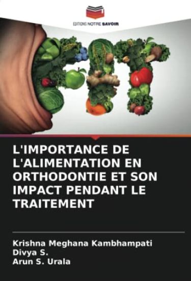 L'Importance de l'Alimentation En Orthodontie Et Son Impact Pendant Le Traitement