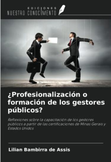 ¿Profesionalización o formación de los gestores públicos?