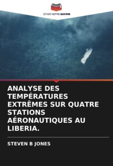 Analyse Des Températures Extrêmes Sur Quatre Stations Aéronautiques Au Liberia.