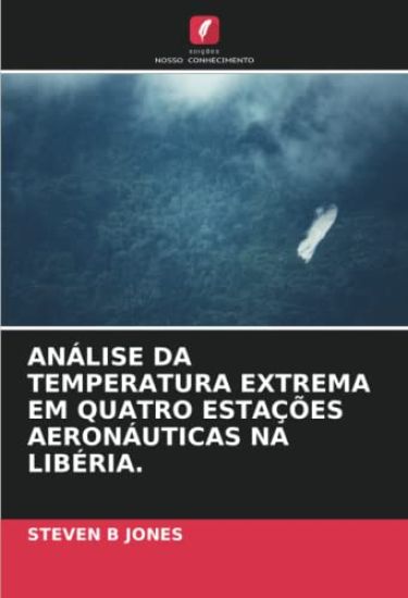 Análise Da Temperatura Extrema Em Quatro Estações Aeronáuticas Na Libéria.