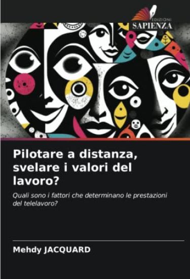 Pilotare a distanza, svelare i valori del lavoro?