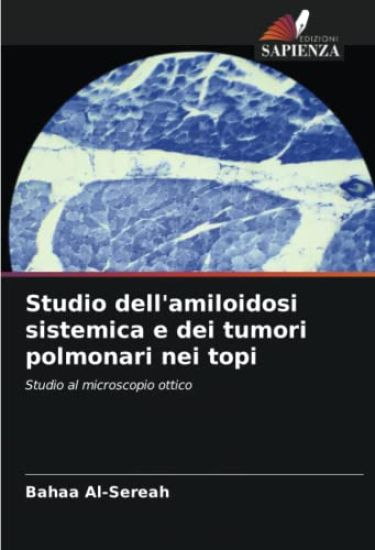 Studio dell'amiloidosi sistemica e dei tumori polmonari nei topi