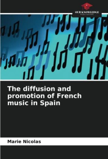 The diffusion and promotion of French music in Spain