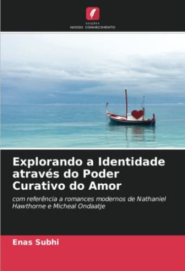 Explorando a Identidade através do Poder Curativo do Amor
