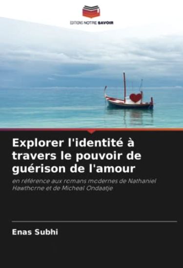 Explorer l'identité à travers le pouvoir de guérison de l'amour