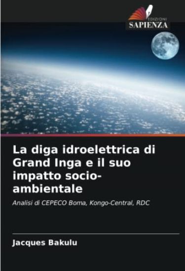 La diga idroelettrica di Grand Inga e il suo impatto socio-ambientale