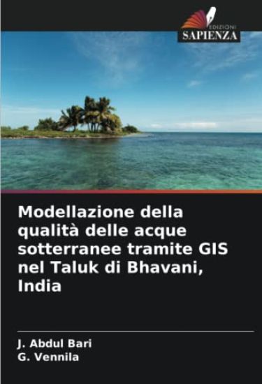Modellazione della qualità delle acque sotterranee tramite GIS nel Taluk di Bhavani, India
