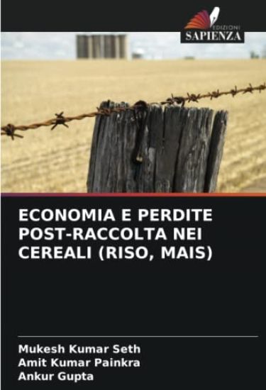 Economia E Perdite Post-Raccolta Nei Cereali (Riso, Mais)